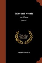 TALES AND NOVELS: MORAL TALES; VOLUME I