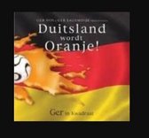 Ger Vos & Ger Lagendijk - Duitsland Wordt Oranje! (3" CD Single)