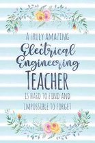 A Truly Amazing Electrical Engineering Teacher Is Hard to Find and Impossible to Forget