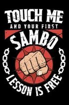Touch Me And Your First Sambo Lesson Is Free