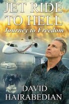 Jet Ride To Hell...Journey To Freedom