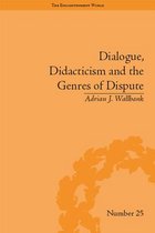 The Enlightenment World - Dialogue, Didacticism and the Genres of Dispute
