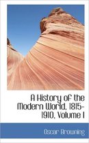 A History of the Modern World, 1815-1910, Volume I