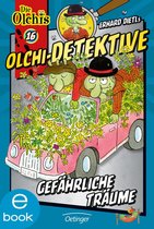 Olchi-Detektive 16 - Olchi-Detektive 16. Gefährliche Träume