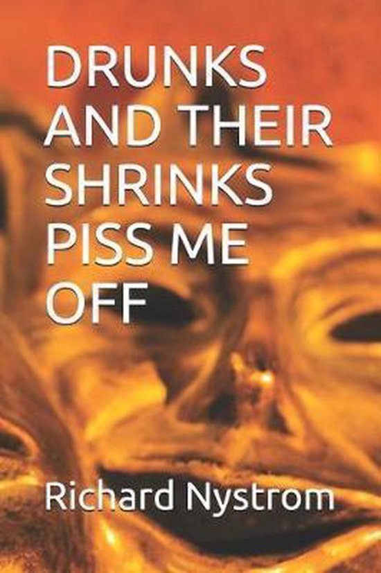 Drunks and Their Shrinks Piss Me Off - cover