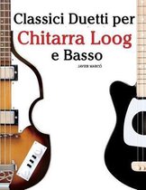 Classici Duetti Per Chitarra Loog E Basso