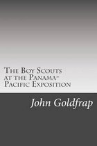 The Boy Scouts at the Panama-Pacific Exposition