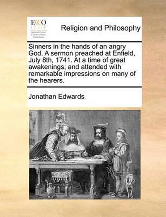 Foto: Sinners in the hands of an angry god a sermon preached at enfield july 8th 1741 at a time of great awakenings and attended with remarkable impressions on many of the hearers 