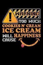 Warning Cookies N Cream Ice Cream Causes Happiness