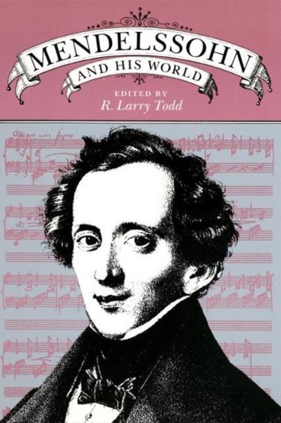 Boek 'Mendelssohn and His World' met portret van Felix Mendelssohn en bladmuziek op roze achtergrond.