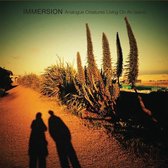 Immersion - Analogue Creatures / Living On An Island (CD)