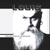 Louis - The Last King Of The Balkans (CD)