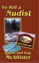 To Kill a Nudist: Nudist series book 3