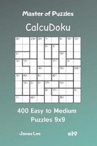 Master of Puzzles Calcudoku - 400 Easy to Medium Puzzles 9x9 Vol.19