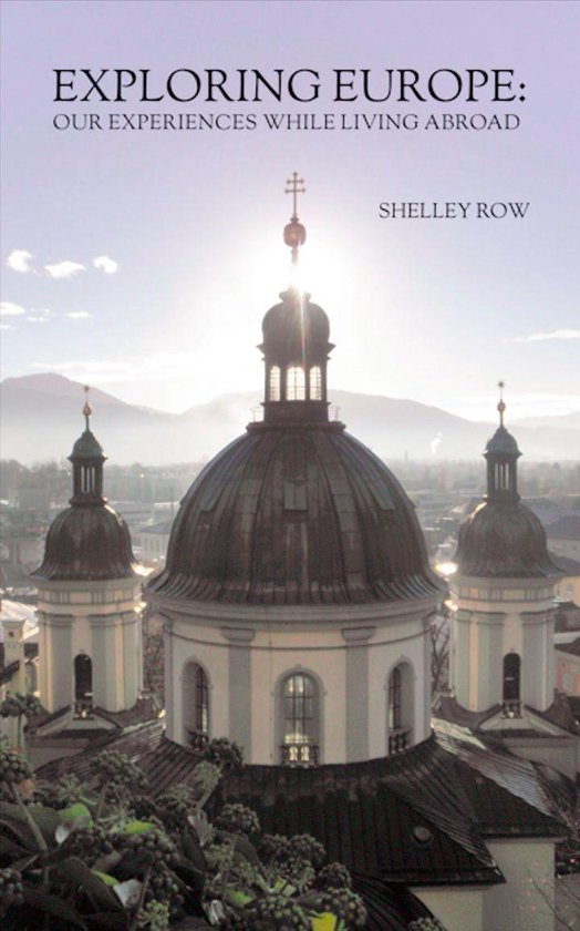 EXPLORING EUROPE: Our Experiences While Living Abroad - cover