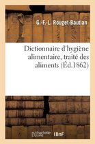 Sciences- Dictionnaire d'Hygiène Alimentaire, Traité Des Aliments