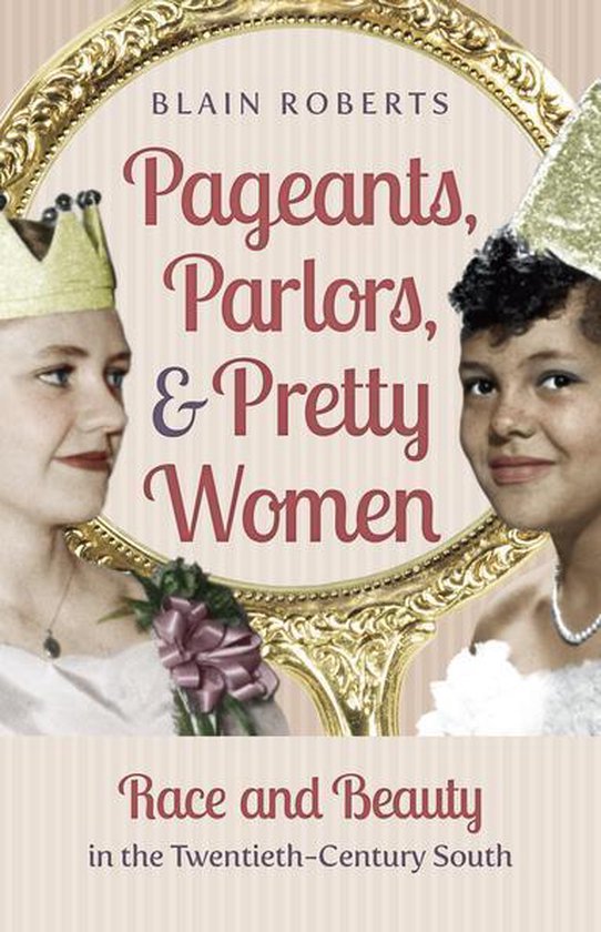 Pageants, Parlors, and Pretty Women - cover