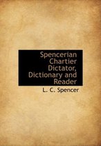 Spencerian Chartier Dictator, Dictionary and Reader