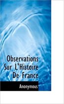 Observations Sur L'Histoire de France