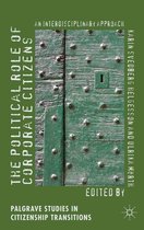 Palgrave Studies in Citizenship Transitions - The Political Role of Corporate Citizens