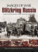 Images of War - Blitzkrieg Russia