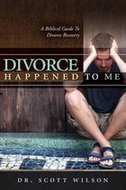 Divorce Happened to Me