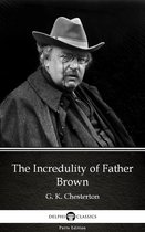 Delphi Parts Edition (G. K. Chesterton) 3 - The Incredulity of Father Brown by G. K. Chesterton (Illustrated)