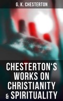 Chesterton's Works on Christianity & Spirituality