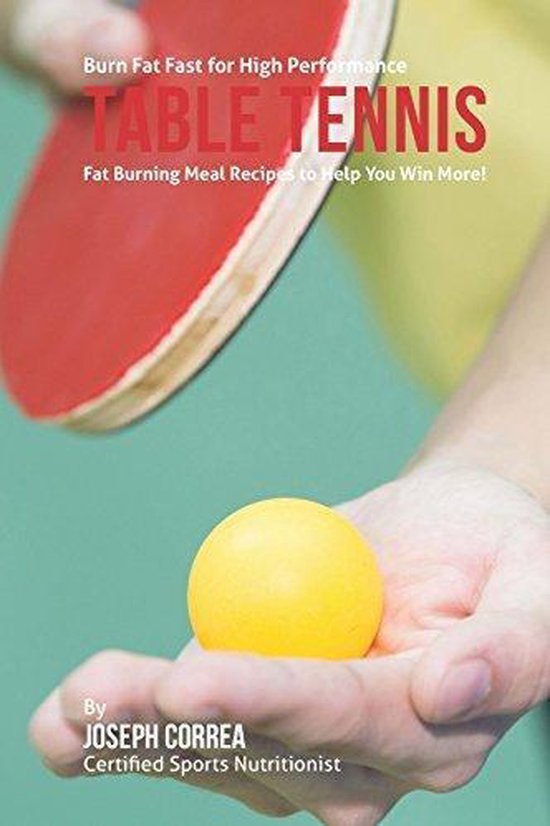Burn Fat Fast for High Performance Table Tennis - cover