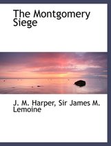 The Montgomery Siege