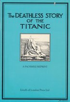 The Deathless Story of the Titanic