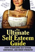 The Ultimate Self Esteem Guide