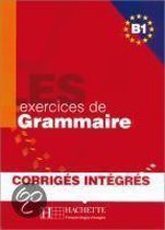 Les Exercices De Grammaire B1. Übungsbuch