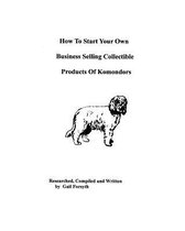 How to Start Your Own Business Selling Collectible Products of Komondors