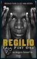 Regilio Life Part One
