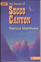 The Secret of Secco Canyon
