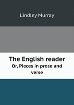 The English reader Or, Pieces in prose and verse