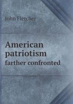 American patriotism farther confronted