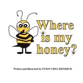 Where is My Honey?