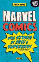 Marvel Comics: Una storia di eroi e supereroi - Marvel Comics: Una storia di eroi e supereroi