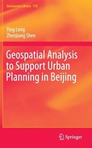 Geospatial Analysis to Support Urban Planning in Beijing