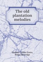 The Old Plantation Melodies