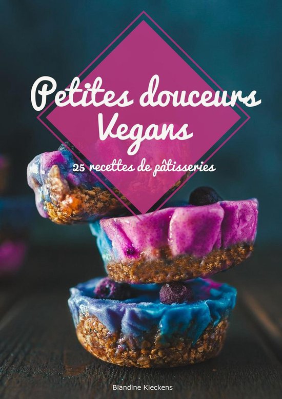Petites douceurs vegans: 25 recettes de pâtisseries - cover