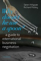 Why Doesn't He Use a Spoon?