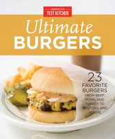 America's Test Kitchen Ultimate Burgers