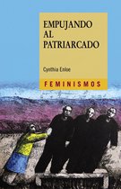 Feminismos - Empujando al patriarcado