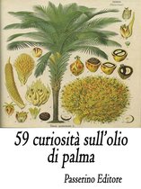 59 curiosità sull'olio di palma