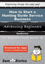 How to Start a Hunting Guide Service Business