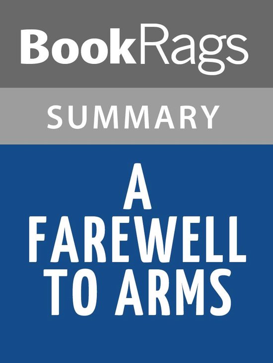 A Farewell to Arms by Ernest Hemingway Summary & Study Guide (ebook), Bookrags