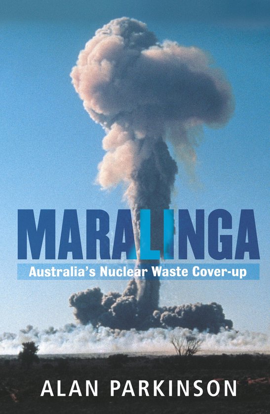 Maralinga: Australia's Nuclear Waste Cover-up - cover